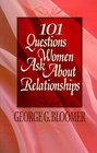 101 Questions Women Ask About Relationships