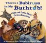 There's a Babirusa in My Bathtub Fact and Fancy About Curious Creatures