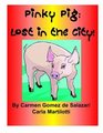 Pinky Pig Lost in the City