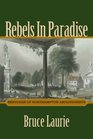 Rebels in Paradise Sketches of Northampton Abolitionists