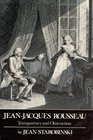 JeanJacques Rousseau Transparency and Obstruction