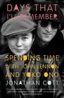 Days that I'll Remember Spending Time with John Lennon and Yoko Ono
