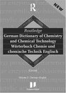 Routledge German Dictionary of Chemistry and Chemical Technology Worterbuch Chemie und Chemische Technik Vol 1 GermanEnglish