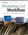 Photoshop CS4 Workflow The Digital Photographer's Guide