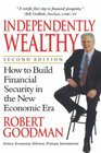 Independently Wealthy How to Build Financial Security in the New Economic Era 2nd Edition