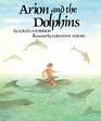 Arion and the Dolphins Based on an Ancient Greek Legend