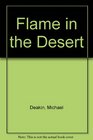 Flame in the Desert