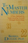 The Master Numbers: A New Approach to Understanding Yourself Through Numerology