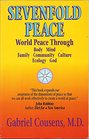 Sevenfold Peace World Peace Through Body Mind Family Community Culture Ecology God