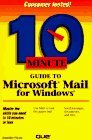 10 Minute Guide to Microsoft Mail for Windows
