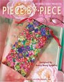 Piece by Piece: 18 Small Quilt Projects (Leisure Arts, No 4591)