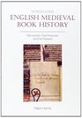 Introducing English Medieval Book History Manuscripts their Producers and their Readers