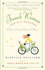 French Women for All Seasons A Year of Secrets Recipes  Pleasure