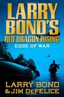 Edge of War (Red Dragon Rising, Bk 2)