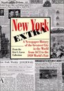 New York Extra A Newspaper History of the Greatest City in the World from 1671 to the 1939 World's Fair