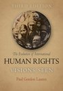 The Evolution of International Human Rights Visions Seen