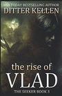 The Rise of Vlad A Vampire Thriller