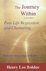 The Journey Within PastLife Regression and Channeling