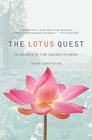 The Lotus Quest In Search of the Sacred Flower