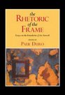 The Rhetoric of the Frame  Essays on the Boundaries of the Artwork