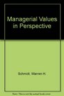 Managerial Values in Perspective