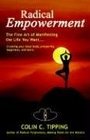 Radical Empowerment The Fine Art of Manifesting the Life You Want