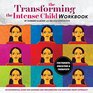 Transforming the Intense Child Workbook