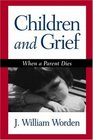 Children and Grief When a Parent Dies