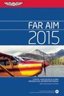 Far/Aim 2015 Federal Aviation Regulations/Aeronautical Information Manual
