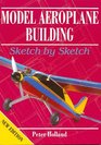 Model Aeroplane  Building Sketch by Sketch