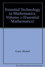 Essential Technology in Mathematics Volume 2