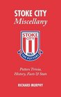 Stoke City Miscellany Potters Trivia History Facts and Stats