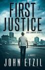 First Justice Vigilante Justice Thriller Series 1 with Jack Lamburt