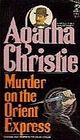 Murder on the Orient Express  (Hercule Poirot, Bk 9) (aka Murder in the Calais Coach)