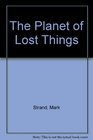 The Planet of Lost Things