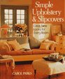 Simple Upholstery and Slipcovers Great Looks for Every Room