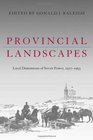 Provincial Landscapes Local Dimensions of Soviet Power 19171953