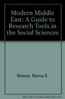 The modern Middle East A guide to research tools in the social sciences