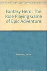 Fantasy Hero The Role Playing Game of Epic Adventure