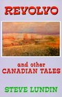 Revolvo and Other Canadian Tales and Other Canadian Tales