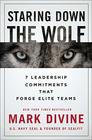 Staring Down the Wolf 7 Leadership Commitments That Forge Elite Teams
