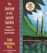 The Journey To The Sacred Garden A Guide to Traveling in the Spiritual Realms