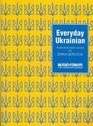 Everyday Ukrainian CDs & text (Ukranian Edition)