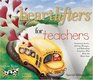 Heartlifters for Teachers Surprising Stories Stirring Messages and Refreshing Scriptures That Make the Heart Soar