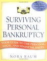 Surviving Personal Bankruptcy Your Guide to the Personal Legal and Financial Issues
