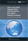 China and India Opportunities and Threats for the Global Software Industry