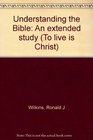 Understanding the Bible An extended study