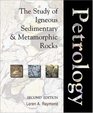 Petrology The Study of Igneous Sedimentary and Metamorphic Rocks