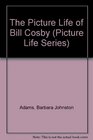 The Picture Life of Bill Cosby