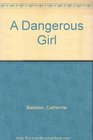A Dangerous Girl